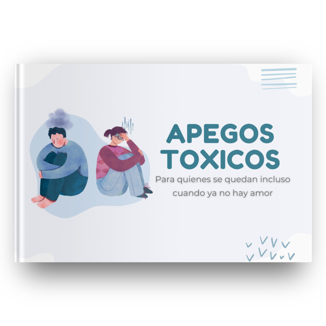 Apegos Toxicos: Para quienes se quedan incluso cuando ya no hay amor