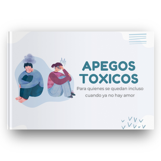 Apegos Toxicos: Para quienes se quedan incluso cuando ya no hay amor